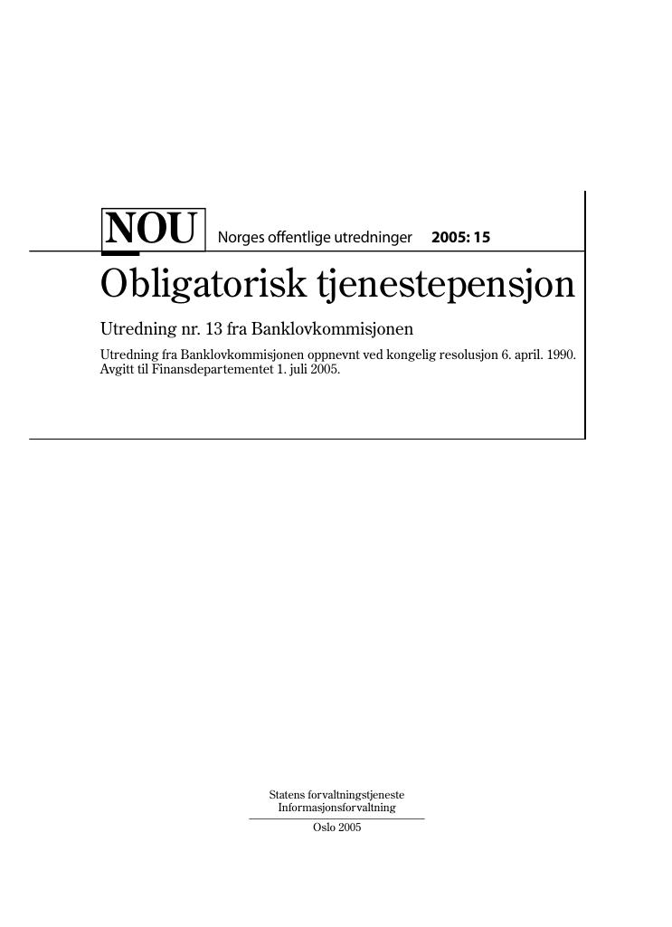 NOU 2005: 15 - Obligatorisk Tjenestepensjon - Kudos