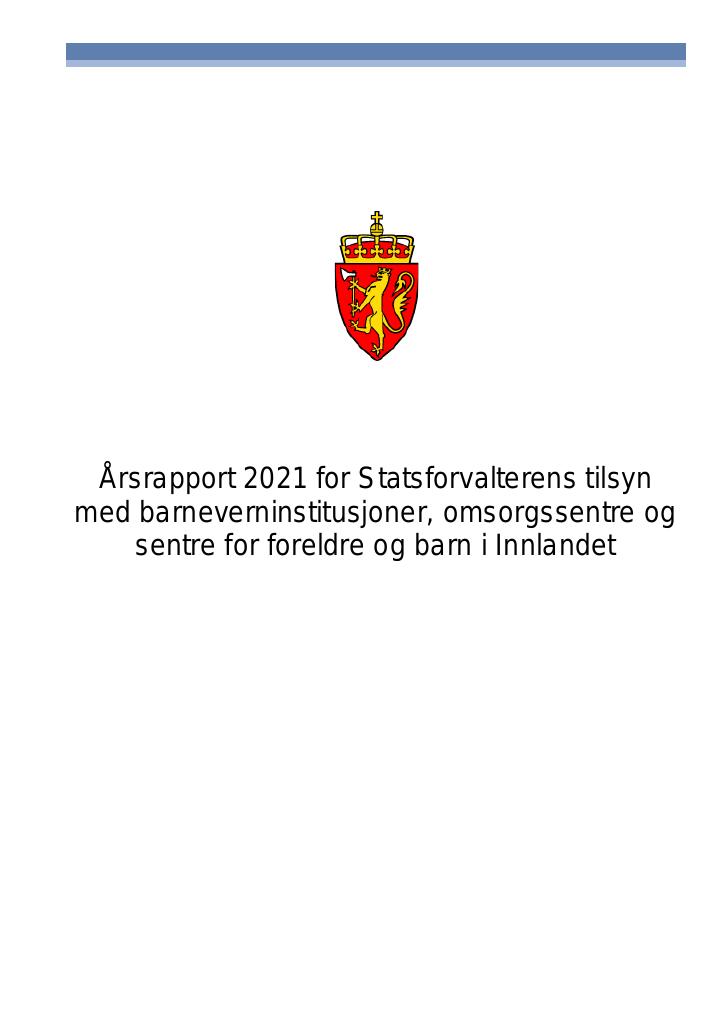 Forsiden av dokumentet Årsrapport 2021 for Statsforvalterens tilsyn med barneverninstitusjoner, omsorgssentre og sentre for foreldre og barn i Innlandet