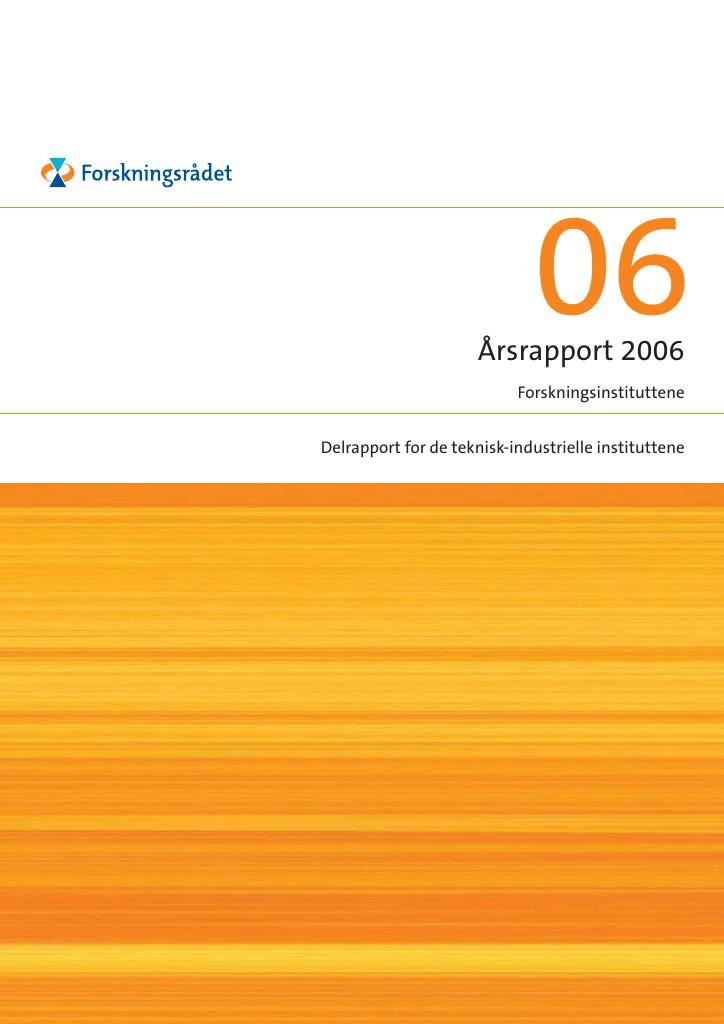 Forsiden av dokumentet Årsrapport 2006 - Delrapport for de teknisk-industrielle instituttene
