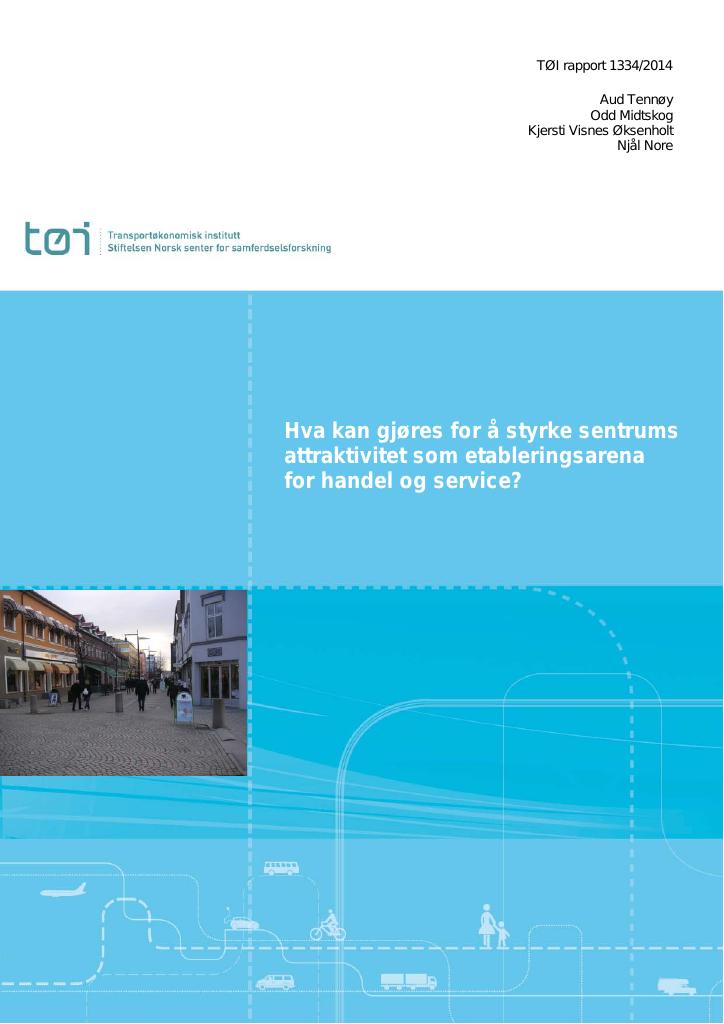 Forsiden av dokumentet Hva kan gjøres for å styrke sentrums attraktivitet som etableringsarena for handel og service?