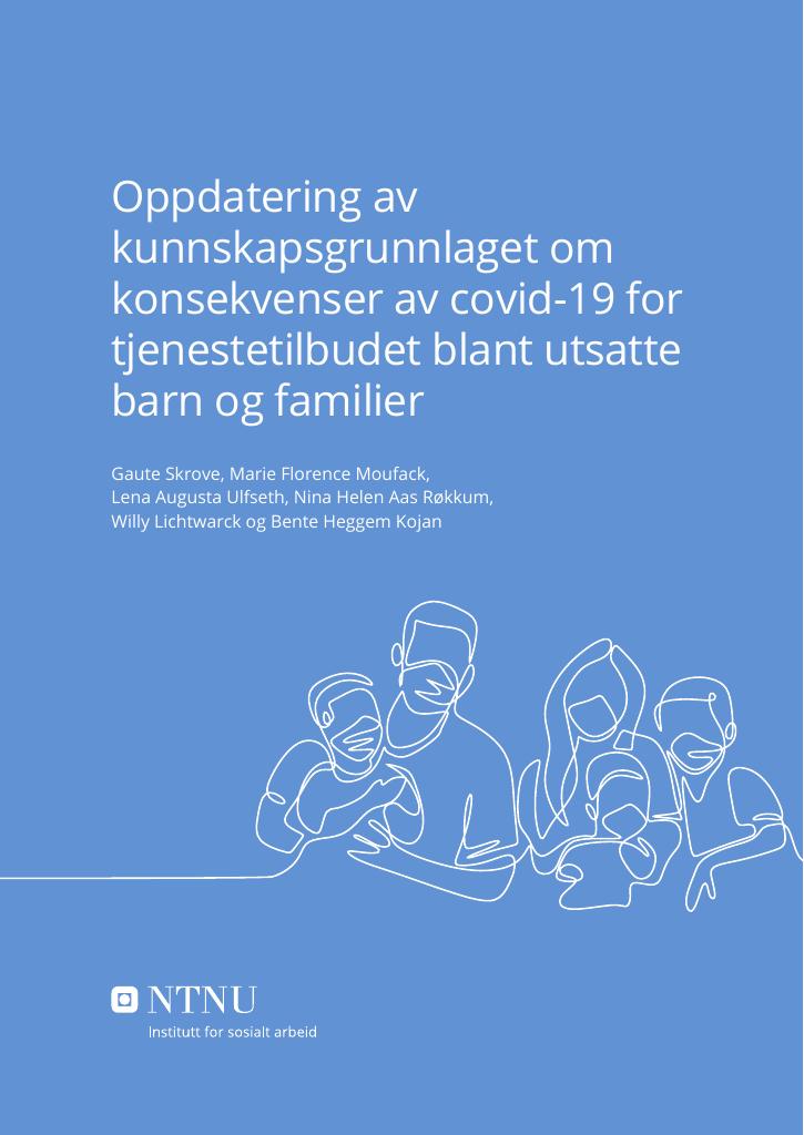 Forsiden av dokumentet Oppdatering av kunnskapsgrunnlaget om konsekvenser av covid-19 fir tjenestetilbudet blant utsatte barn og familier