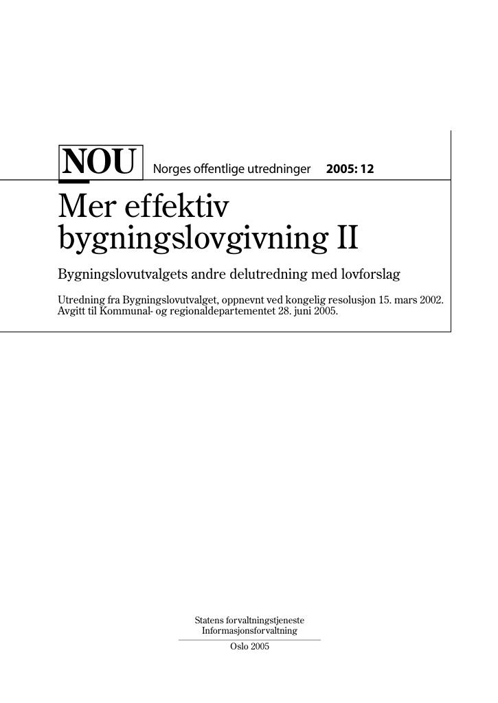 Forsiden av dokumentet NOU 2005: 12 - Mer effektiv bygningslovgivning II