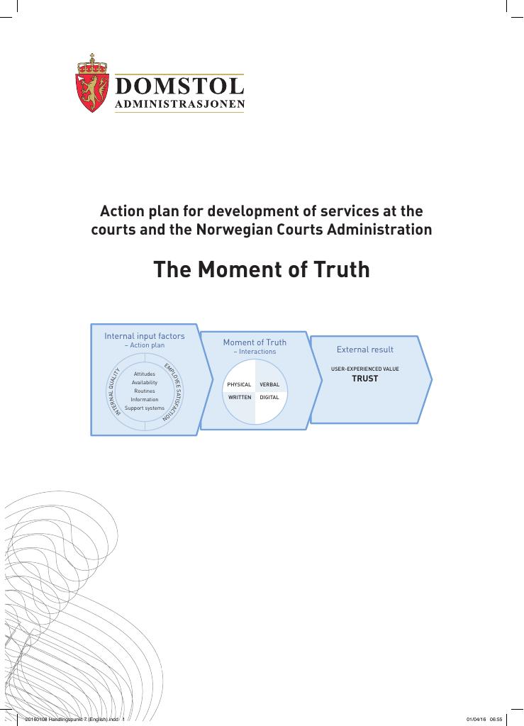 Forsiden av dokumentet The Moment of Truth : action plan for development of services at the courts and the Norwegian Courts Administration