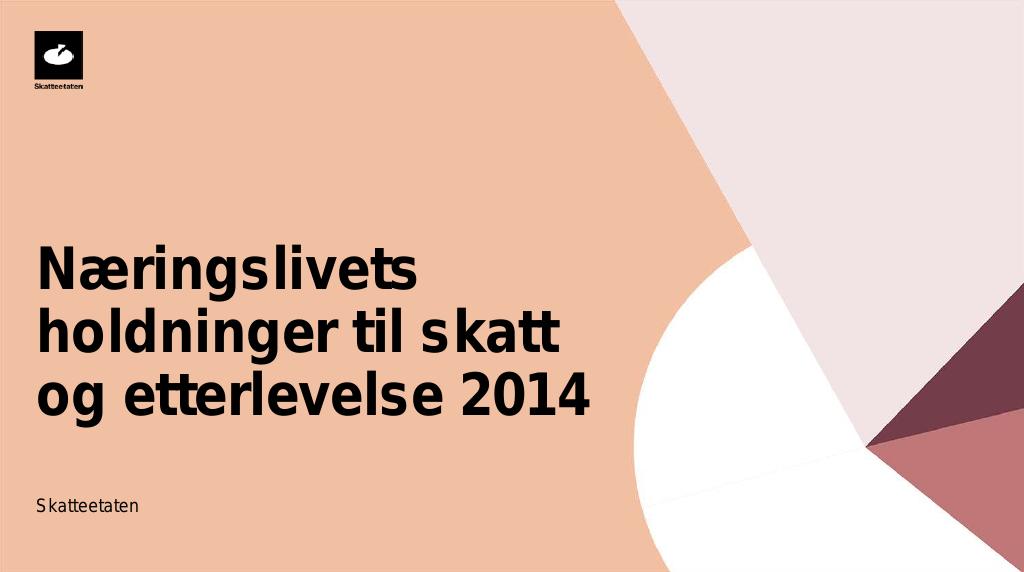 Forsiden av dokumentet Næringslivets holdninger til skatt og etterlevelse 2014