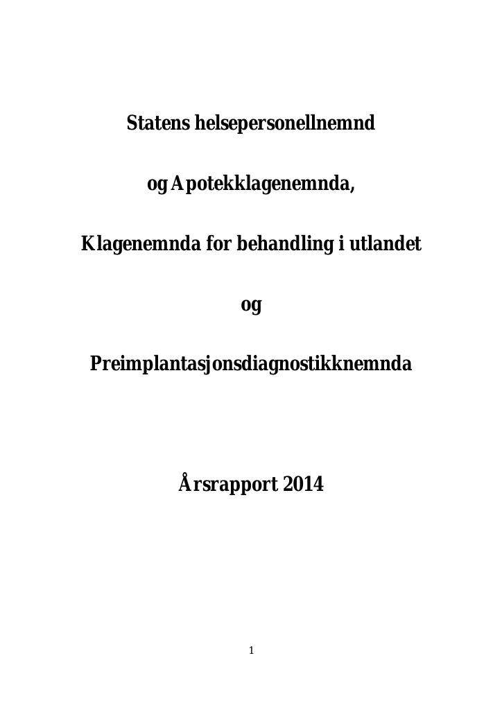 Forsiden av dokumentet Årsrapport Klagenemnda for behandling i utlandet, Statens helsepersonellnemnd, Apotekklagenemnda og Preimplantasjonsdiagnostikknemnda 2014