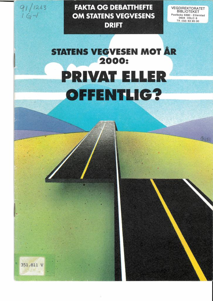 Forsiden av dokumentet Statens vegvesen mot år 2000 : privat eller offentlig? : fakta og debatthefte om Statens vegvesens drift