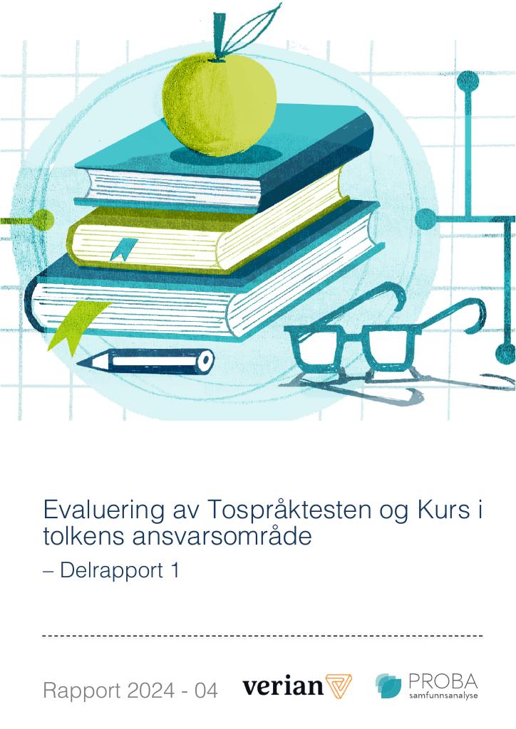 Forsiden av dokumentet Evaluering av Tospråktesten og kurs i Tolkens ansvarsområde