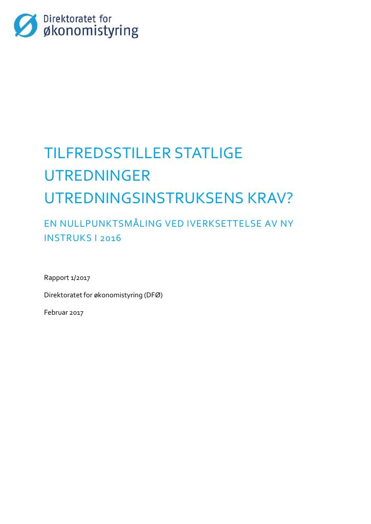 Forsiden av dokumentet Tilfredsstiller statlige utredninger utredningsinstruksens krav? En nullpunktsmåling ved iverksettelse av ny instruks i 2016