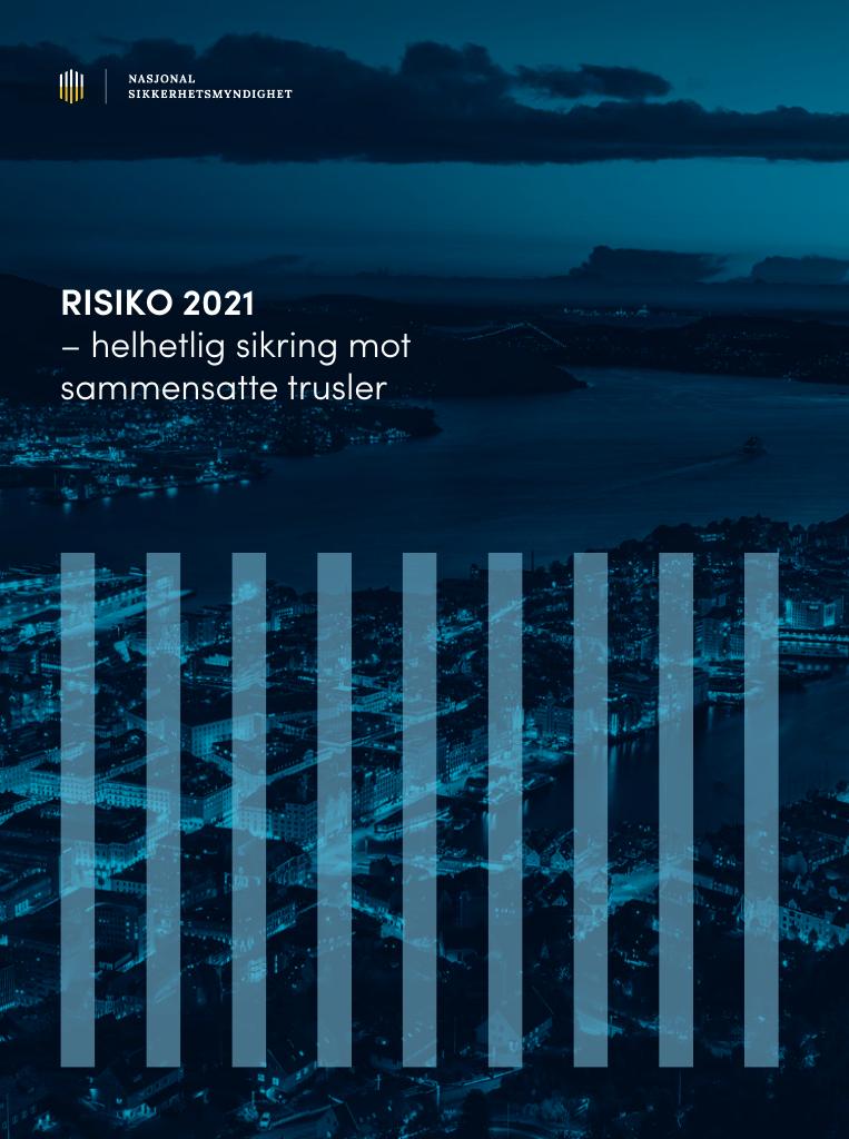 Forsiden av dokumentet Risiko 2021 – helhetlig sikring mot sammensatte trusler