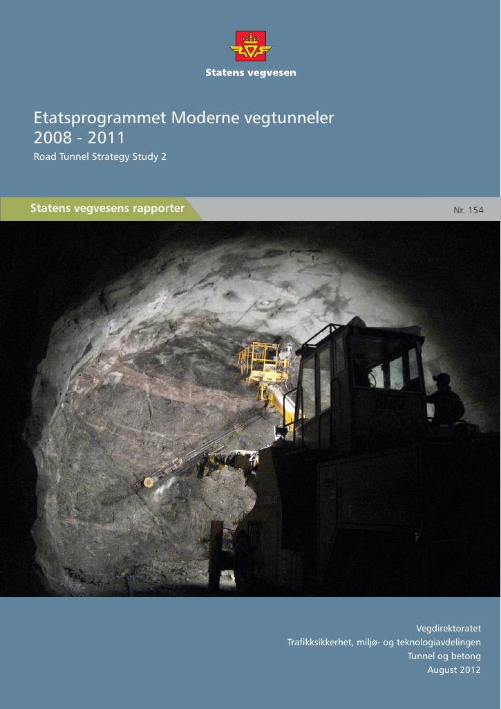 Forsiden av dokumentet Etatsprogrammet Moderne vegtunneler 2008 - 2011 : road tunnel strategy study 2