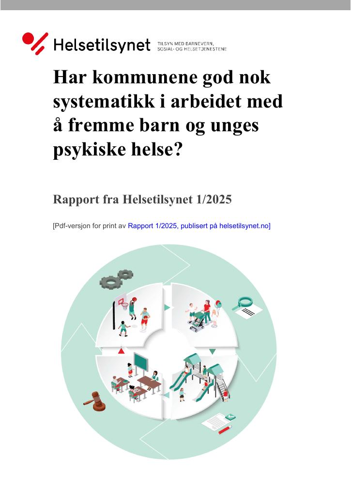 Forsiden av dokumentet Har kommunene god nok systematikk i arbeidet med å fremme barn og unges psykiske helse?