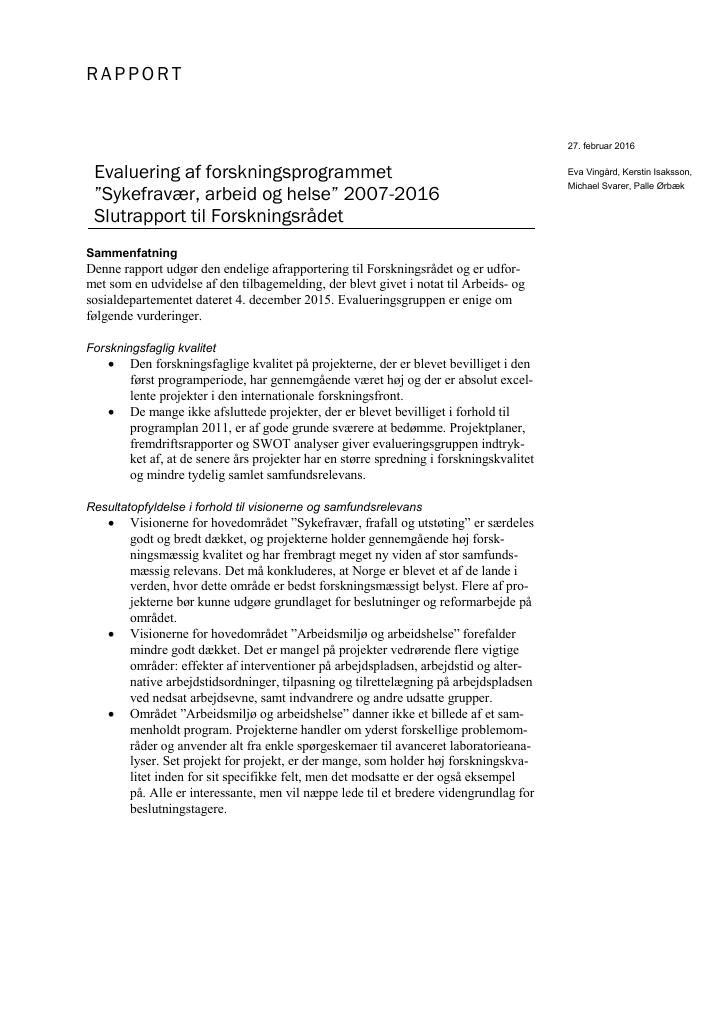 Forsiden av dokumentet Evaluering af forskningsprogrammet "Sykefravær, arbeid og helse" 2007-2016 :
Slutrapport til Forskningsrådet