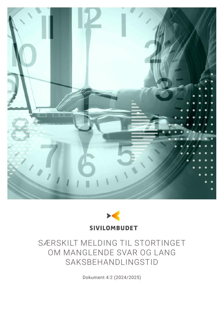 Forsiden av dokumentet Særskilt melding til Stortinget om manglende svar og lang saksbehandlingstid
