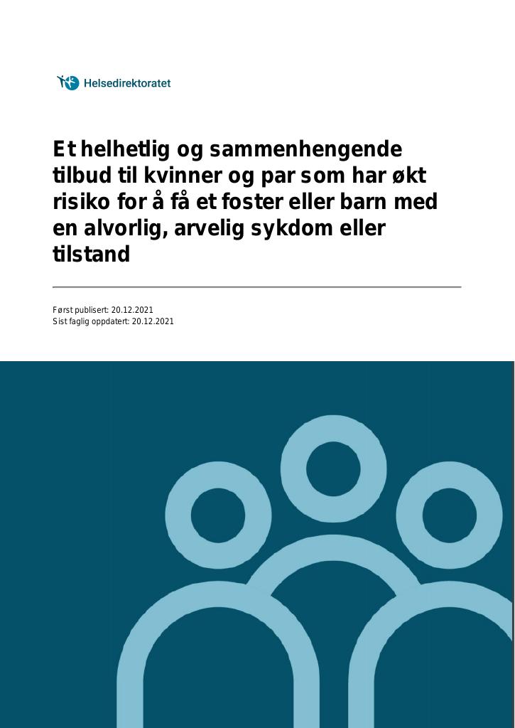 Forsiden av dokumentet Et helhetlig og sammenhengende tilbud til kvinner og par som har økt risiko for å få et foster eller barn med en alvorlig, arvelig sykdom eller tilstand