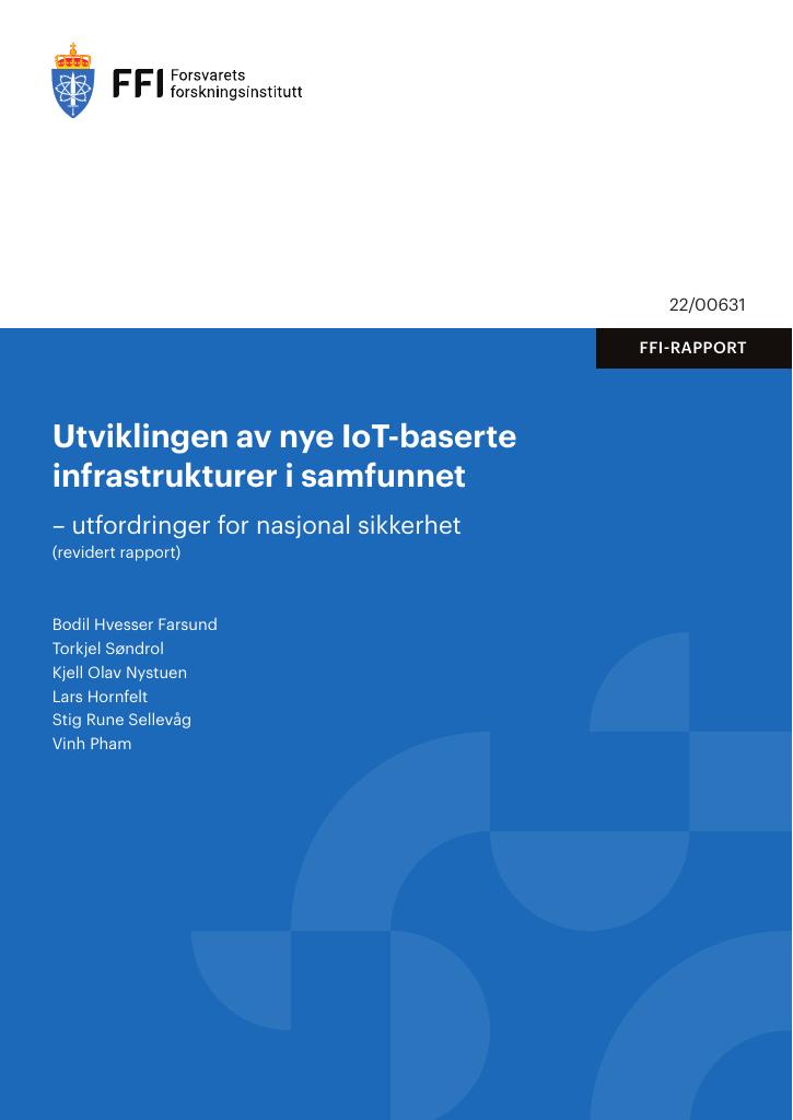 Forsiden av dokumentet Utviklingen av nye IoT-baserte infrastrukturer i samfunnet : utfordringer for nasjonal sikkerhet (revidert rapport)