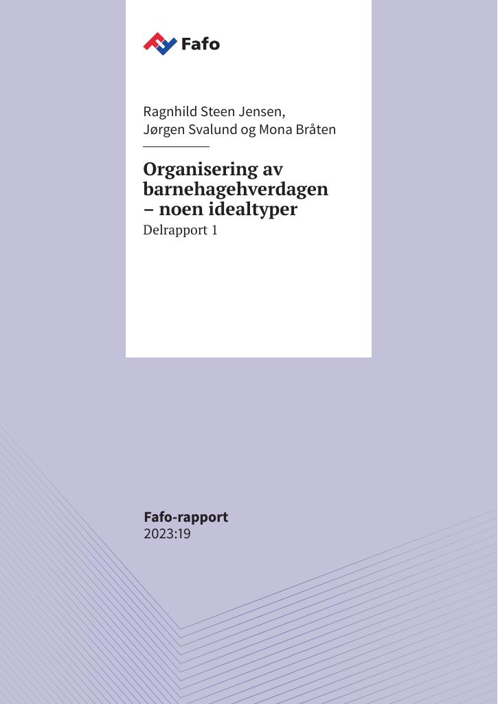 Organisering Av Barnehagehverdagen – Noen Idealtyper : Delrapport 1 - Kudos