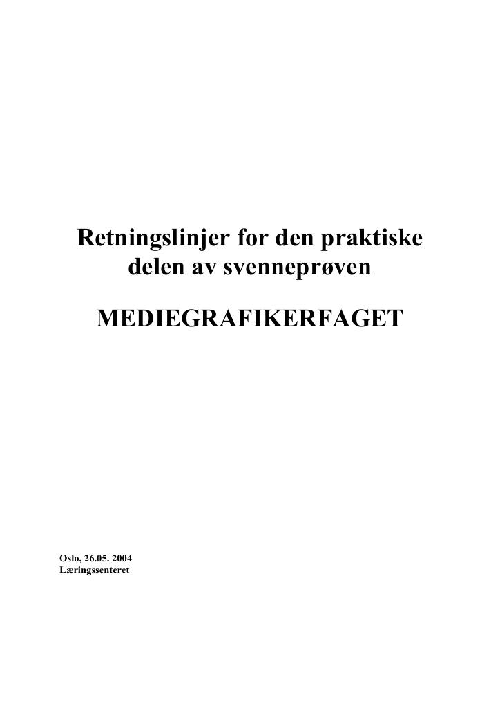 Forsiden av dokumentet Retningslinjer for den praktiske delen av svenneprøven : MEDIEGRAFIKERFAGET