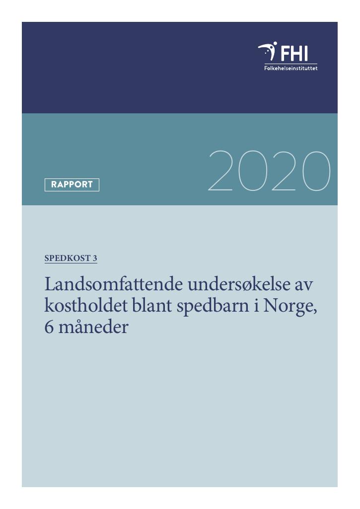 Forsiden av dokumentet Landsomfattende undersøkelse av kostholdet blant spedbarn i Norge, 6 måneder