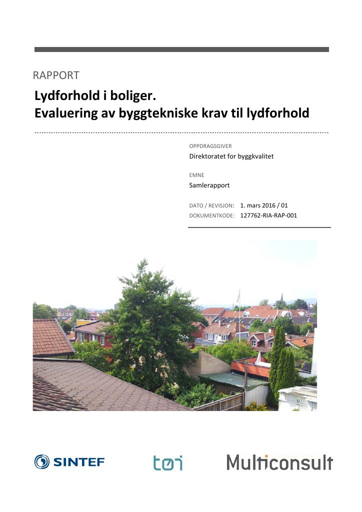 Forsiden av dokumentet Lydforhold i boliger. Evaluering av byggtekniske krav til lydforhold