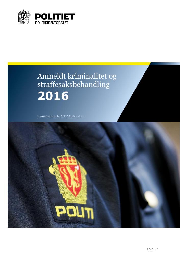 Forsiden av dokumentet Strasak 2016 - Anmeldt kriminalitet og straffesaksbehandling 2016