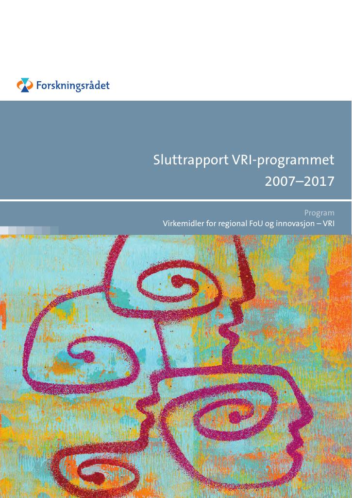 Forsiden av dokumentet Sluttrapport VRI-programmet 2007–2017