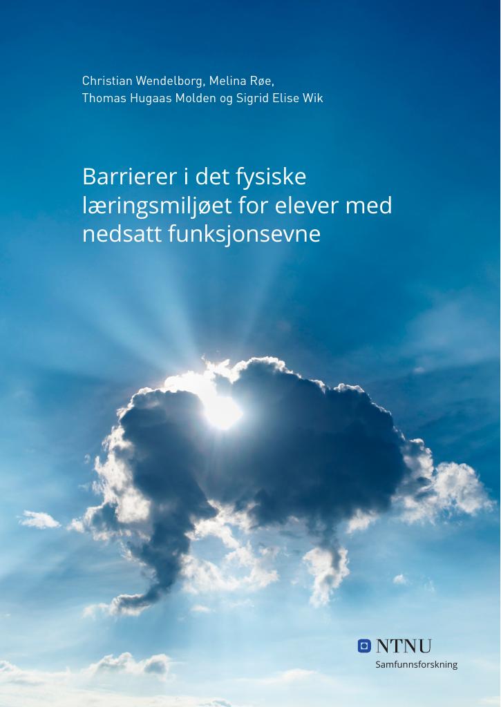 Forsiden av dokumentet Barrierer i det fysiske læringsmiljøet for elever med nedsatt funksjonsevne