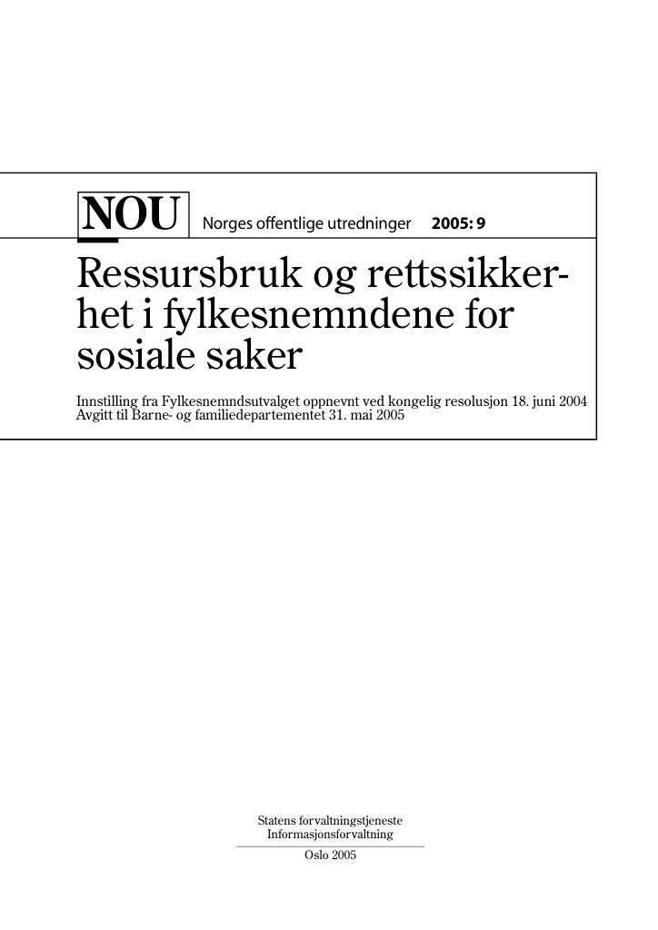 Forsiden av dokumentet NOU 2005: 9 - Ressursbruk og rettssikkerhet i fylkesnemndene for sosiale saker