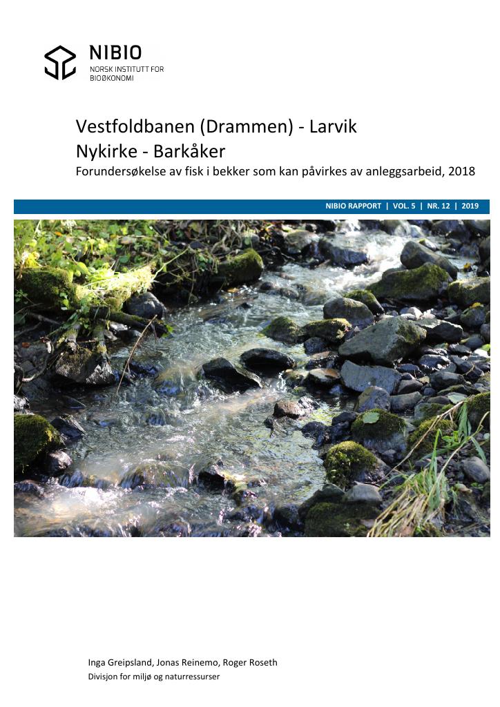 Forsiden av dokumentet Vestfoldbanen (Drammen) – Larvik. Nykirke - Barkåker. Forundersøkelser av fisk i bekker som kan påvirkes av anleggsarbeid, 2018.