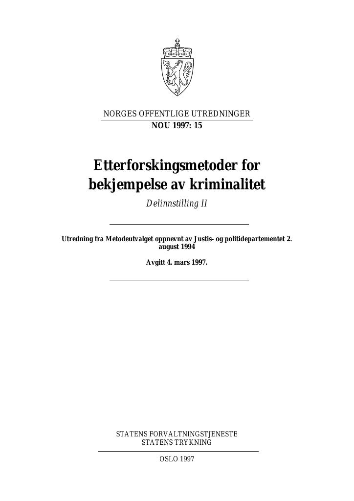 Forsiden av dokumentet NOU 1997: 15 - Etterforskingsmetoder for bekjempelse av kriminalitet