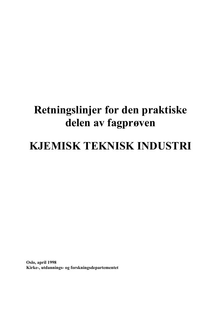 Forsiden av dokumentet Retningslinjer for den praktiske delen av fagprøven : KJEMISK TEKNISK INDUSTRI