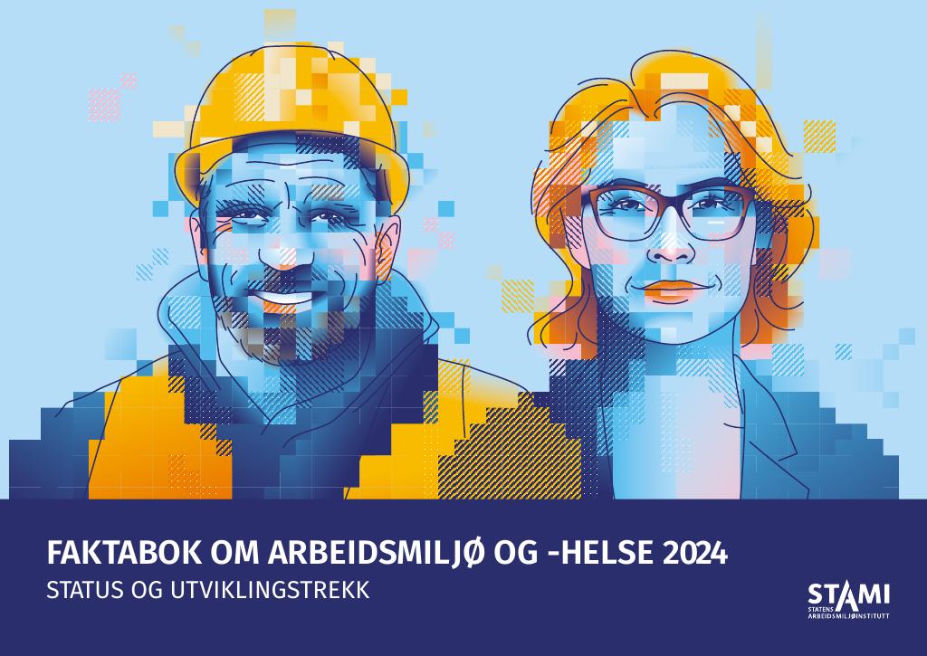 Forsiden av dokumentet Faktabok om arbeidsmiljø og -helse 2024