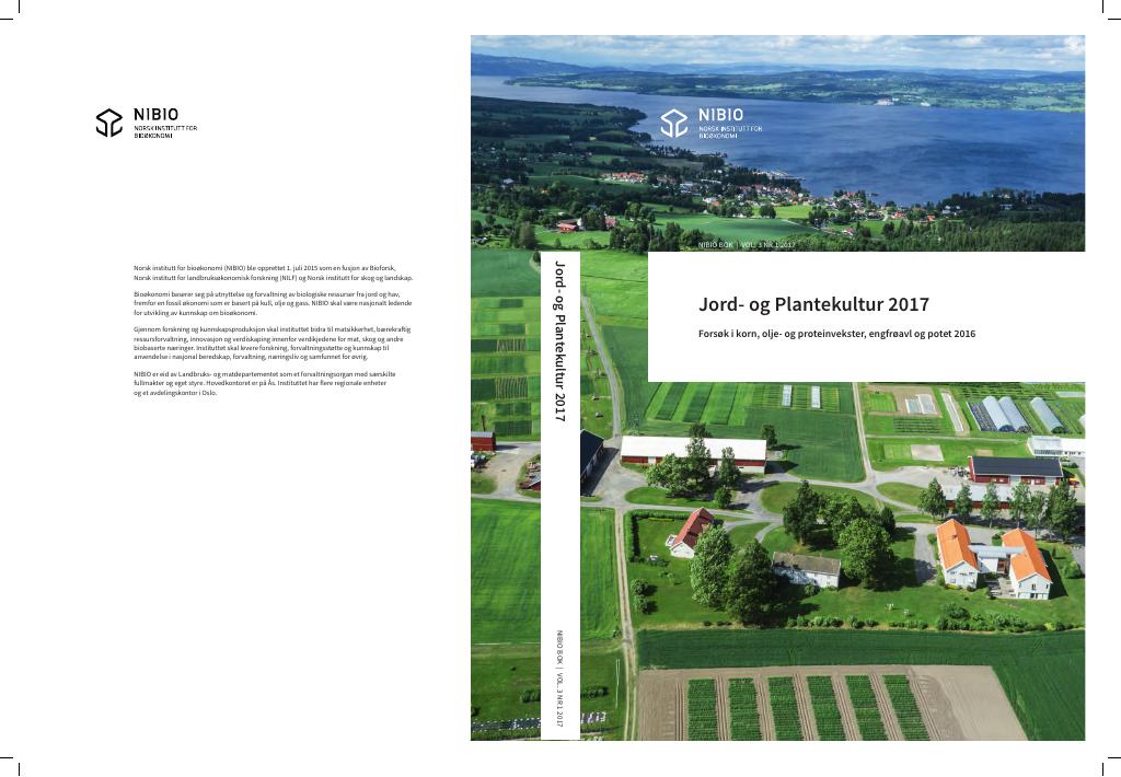 Forsiden av dokumentet Jord- og Plantekultur 2017 : Forsøk i korn, olje- og proteinvekster, engfrøavl og potet 2016