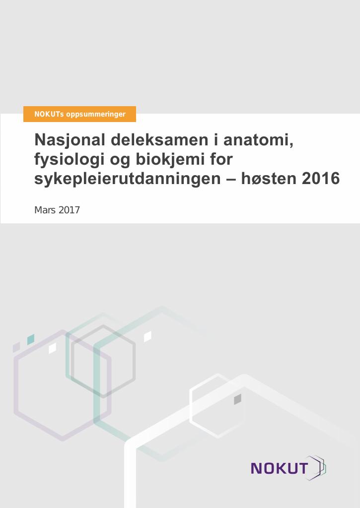 Forsiden av dokumentet Nasjonal deleksamen i anatomi, fysiologi og biokjemi for sykepleierutdanningen – høsten 2016