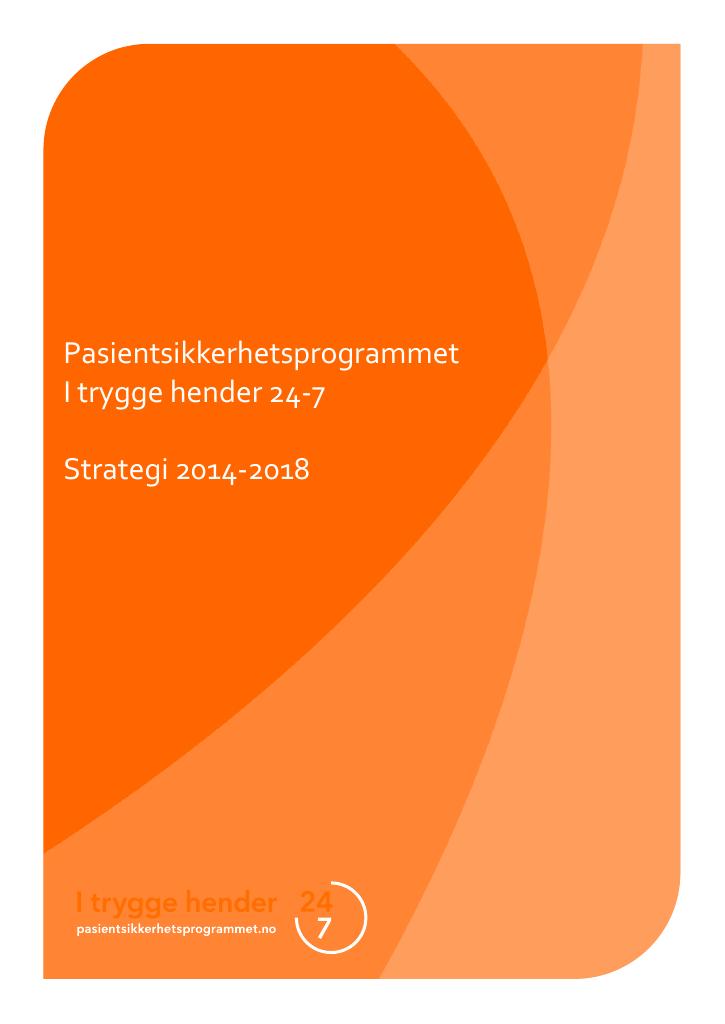 Forsiden av dokumentet Pasientsikkerhetsprogrammet I trygge hender 24-7