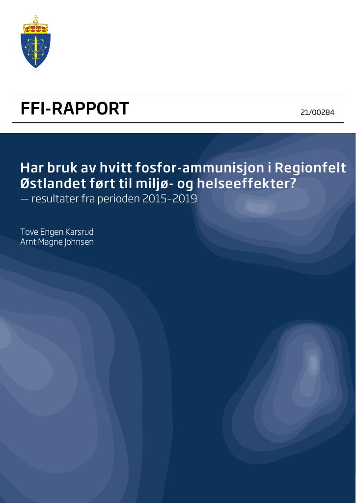 Forsiden av dokumentet Har bruk av hvitt fosfor-ammunisjon i Regionfelt Østlandet ført til miljø- og helseeffekter? : resultater fra perioden 2015–2019