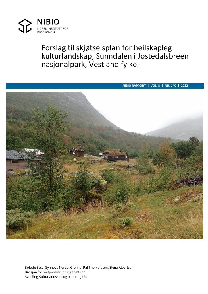 Forsiden av dokumentet Forslag til skjøtselsplan for heilskapleg kulturlandskap, Sunndalen i Jostedalsbreen nasjonalpark, Vestland fylke.