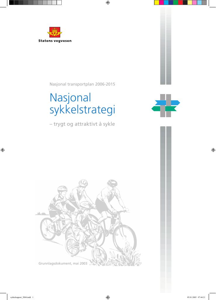 Forsiden av dokumentet Nasjonal transportplan 2006-2015: Nasjonal sykkelstrategi - trygt og attraktivt å sykle