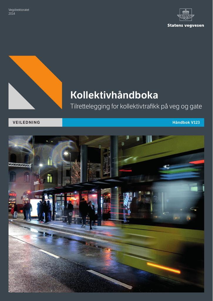 Forsiden av dokumentet Kollektivhåndboka : Tilrettelegging for kollektivtransport på veg : [Håndbok V123]