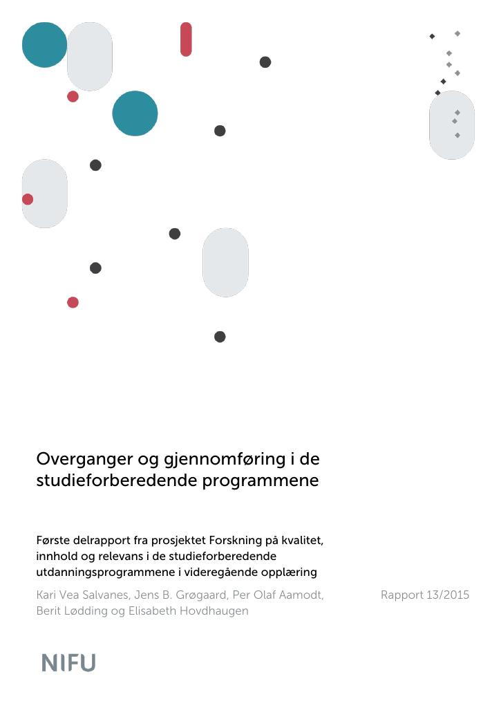 Forsiden av dokumentet Overganger og gjennomføring i de studieforberedende programmene