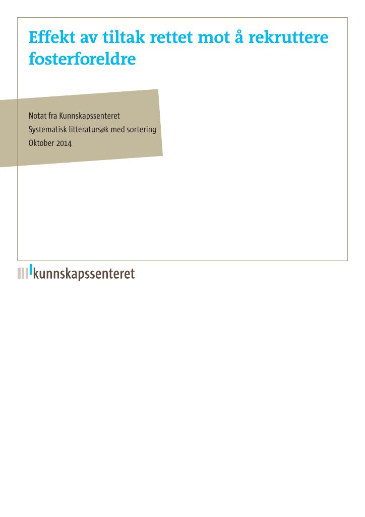 Forsiden av dokumentet Effekt av tiltak rettet mot å rekruttere fosterforeldre