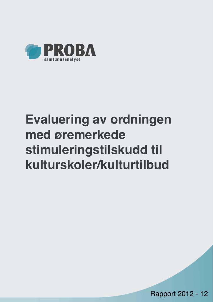 Forsiden av dokumentet Evaluering av stimuleringstilskudd til kulturskoler og kulturtilbud