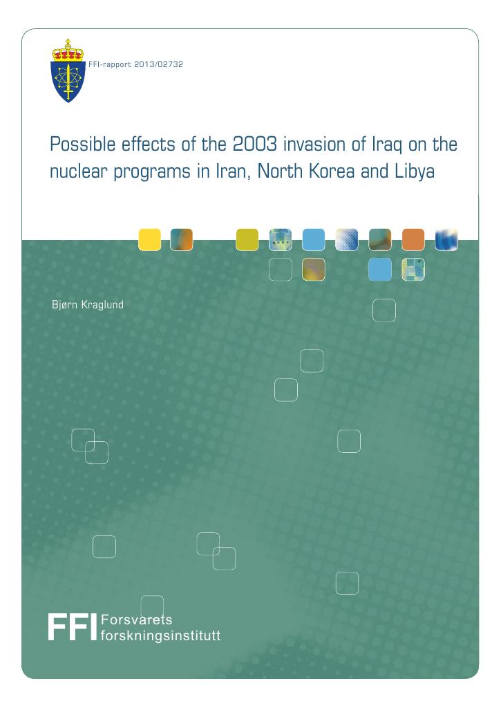 Forsiden av dokumentet Possible effects of the 2003 invasion of Iraq on the nuclear programs in Iran, North Korea and Libya