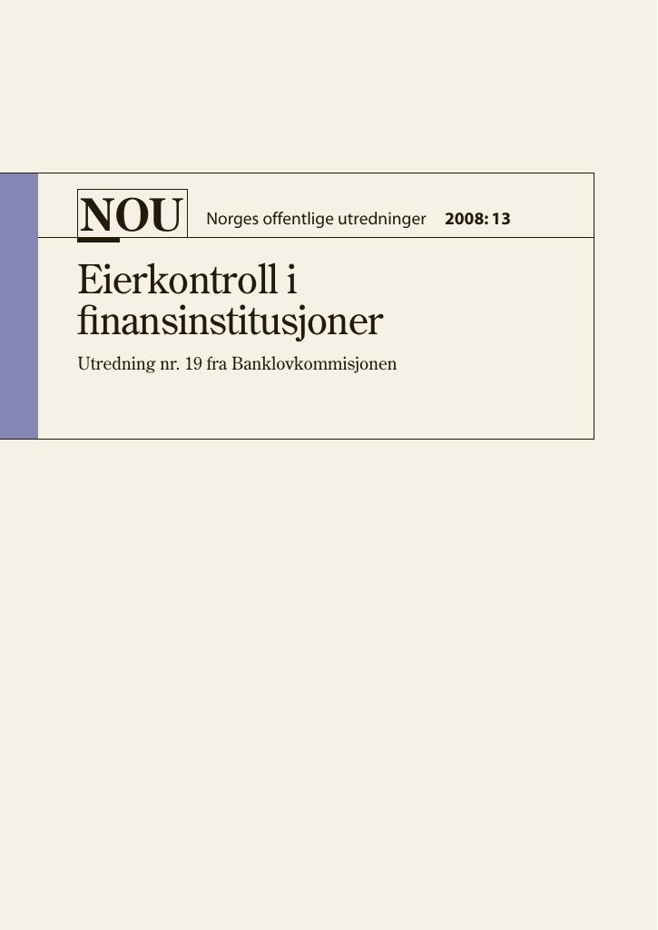 Forsiden av dokumentet NOU 2008: 13 - Eierkontroll i finansinstitusjoner