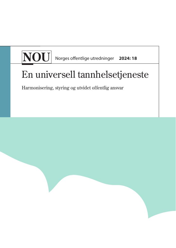 Forsiden av dokumentet NOU 2024: 18 - En universell tannhelsetjeneste