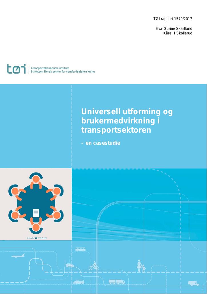 Forsiden av dokumentet Universell utforming og brukermedvirkning i  transportsektoren : -en casestudie