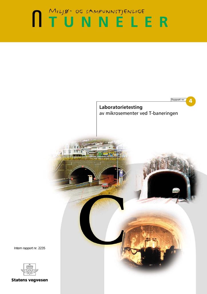 Forsiden av dokumentet Miljø- og Samfunnstjenlige tunneler: Laboratorietesting av mikrosementer ved T-baneringen