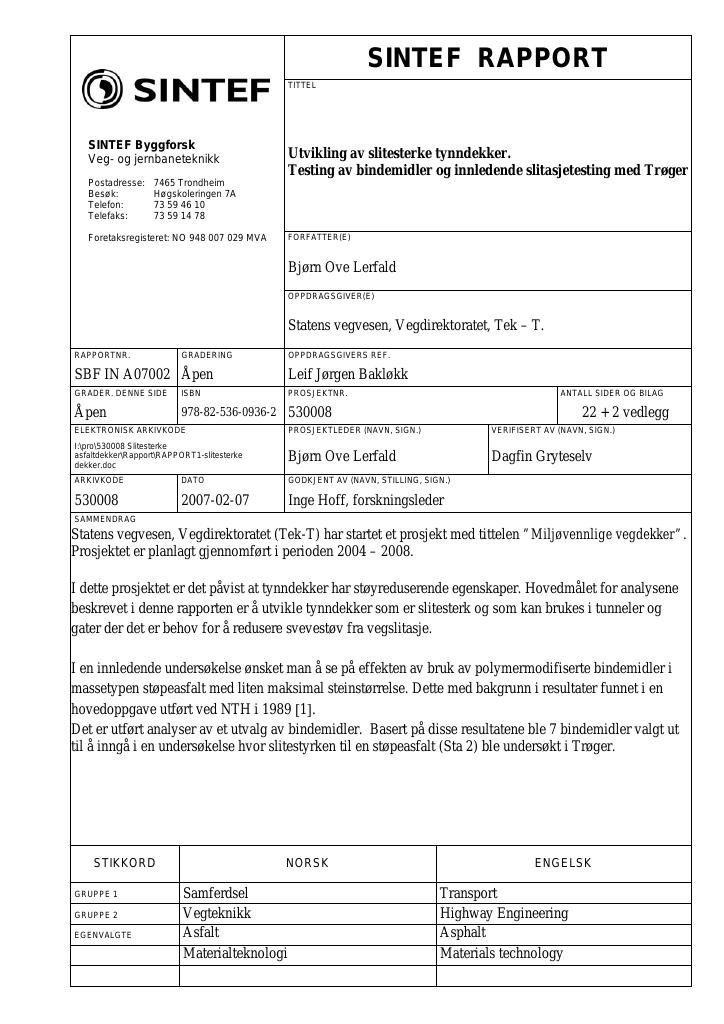 Forsiden av dokumentet Utvikling av slitesterke tynndekker. Testing av bindemidler og innledende slitasjetesting med Trøger