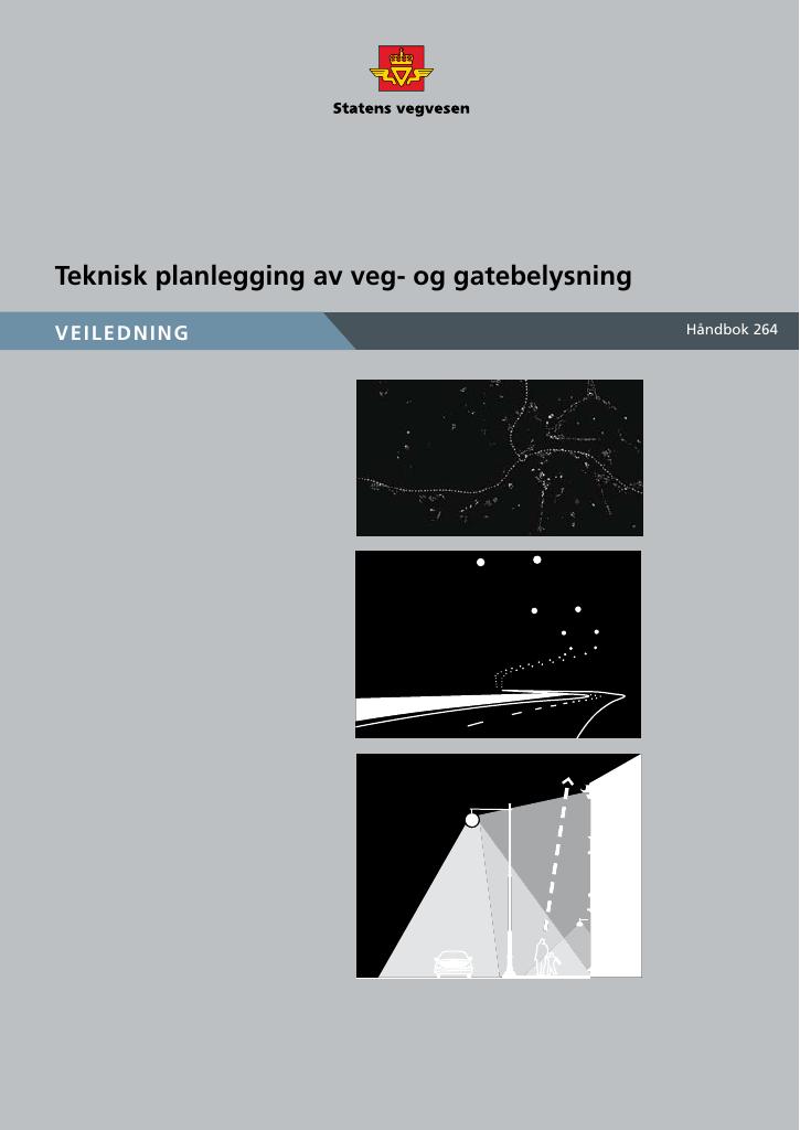 Forsiden av dokumentet Teknisk planlegging av veg- og gatebelysning : veiledning [Håndbok 264]