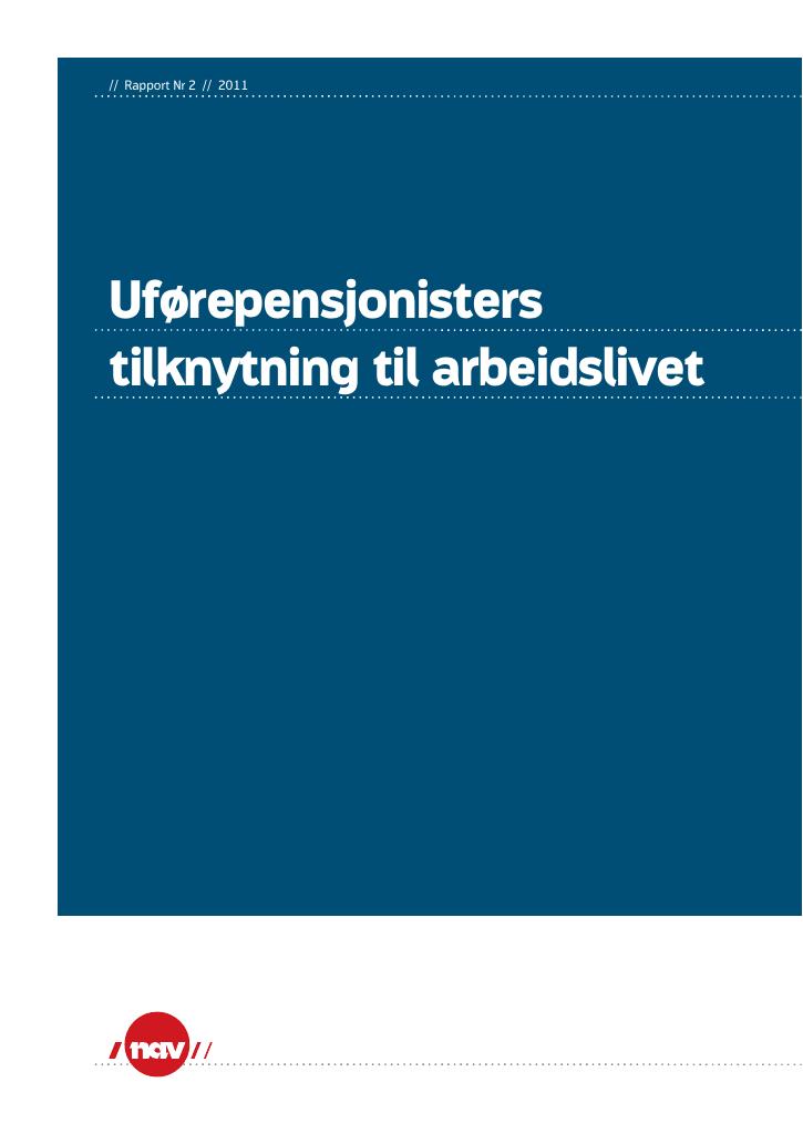 Forsiden av dokumentet Uførepensjonisters tilknytning til arbeidslivet