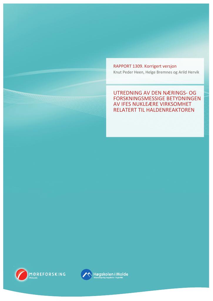 Forsiden av dokumentet Utredning av den nærings‐ og forskningsmessige betydningen av IFEs nukleære virksomhet relatert til Haldenreaktoren